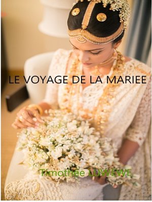 cover image of Le Voyage De La Mariée